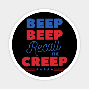 Beep Beep Recall The Creep Anti San Francisco DA Recall Chesa Boudin Protest March Gift Magnet